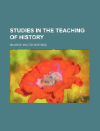 Studies in the Teaching of History