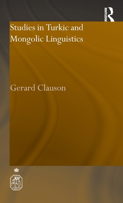 Studies in Turkic and Mongolic Linguistics - Clauson, Gerard