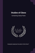 Studies of Chess: Containing Caissa Poem