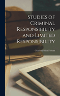 Studies of Criminal Responsibility and Limited Responsibility