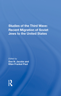 Studies Of The Third Wave: Recent Soviet Jewish Immigration To The United States - Jacobs, Dan A, and Paul, Ellen F