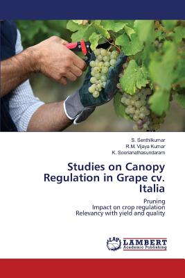 Studies on Canopy Regulation in Grape cv. Italia - Senthilkumar S, and Vijaya Kumar R M, and Soorianathasundaram K