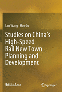 Studies on China's High-Speed Rail New Town Planning and Development