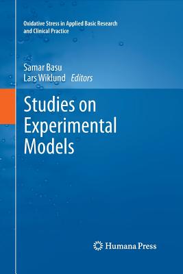 Studies on Experimental Models - Basu, Samar (Editor), and Wiklund, Lars (Editor)