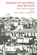 Studies on Istanbul and Beyond: The Freely Papers, Volume 1