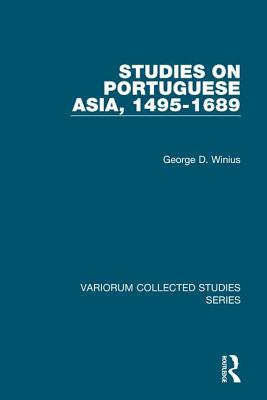 Studies on Portuguese Asia, 1495-1689 - Winius, George D