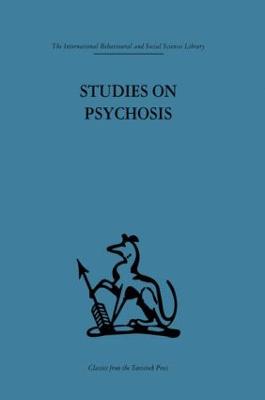 Studies on Psychosis: Descriptive, Psycho-Analytic and Psychological Aspects - Cameron, John L (Editor), and Frcp (Editor), and Freeman, Thomas (Editor)