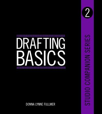 Studio Companion Series Drafting Basics - Fullmer, Donna