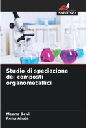 Studio di speciazione dei composti organometallici