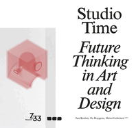 Studio Time: Future Fictions in Art and Design