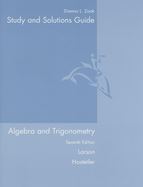 Study and Solutions Guide for Algebra and Trigonometry