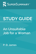 Study Guide: An Unsuitable Job for a Woman by P. D. James (SuperSummary)