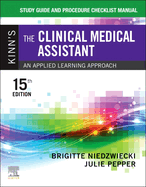Study Guide and Procedure Checklist Manual for Kinn's the Clinical Medical Assistant - Elsevier E-Book on Vitalsource (Retail Access Card): An Applied Learning Approach