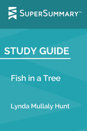 Study Guide: Fish in a Tree by Lynda Mullaly Hunt (SuperSummary)