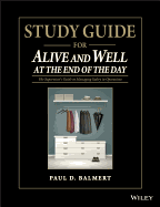 Study Guide for Alive and Well at the End of the Day: The Supervisor s Guide to Managing Safety in Operations