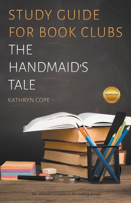 Study Guide for Book Clubs: The Handmaid's Tale - Cope, Kathryn