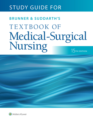 Study Guide for Brunner & Suddarth's Textbook of Medical-Surgical Nursing - Hinkle, Janice L, Dr., PhD, RN