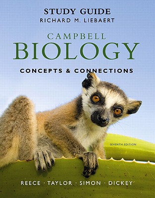 Study Guide for Campbell Biology: Concepts & Connections - Reece, Jane, and Taylor, Martha, and Simon, Eric
