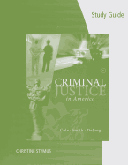 Study Guide for Cole/Smith/Dejong S Criminal Justice in America, 7th