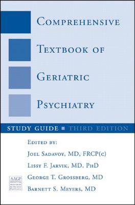 Study Guide: for Comprehensive Textbook of Geriatric Psychiatry, Third Edition - Grossberg, George T. (Editor), and Jarvik, Lissy F. (Editor), and Meyers, Barnett S. (Editor)