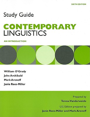 Study Guide for Contemporary Linguistics: An Introduction - O'Grady, William, and Archibald, John, and Aronoff, Mark