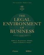 Study Guide for Cross/Miller S the Legal Environment of Business, 7th