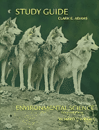 Study Guide for Environmental Science: Toward A Sustainable Future - Adams, Clark E.