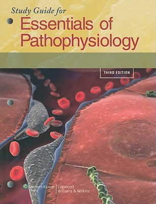 Study Guide for Essentials of Pathophysiology: Concepts of Altered Health States - Porth, Carol  Mattson, and Prezbindowski, Kathleen Schmidt