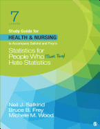 Study Guide for Health & Nursing to Accompany Salkind & Frey s Statistics for People Who (Think They) Hate Statistics