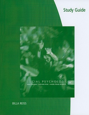 Study Guide for Kassin/Fein/Markus' Social Psychology, 8th - Kassin, Saul, and Fein, Steven