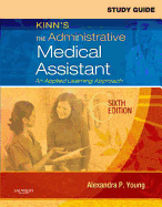 Study Guide for Kinn's the Administrative Medical Assistant: An Applied Learning Approach