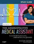 Study Guide for Kinn's the Administrative Medical Assistant: An Applied Learning Approach