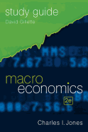 Study Guide: for Macroeconomics, Second Edition