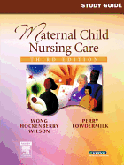 Study Guide for Maternal Child Nursing Care