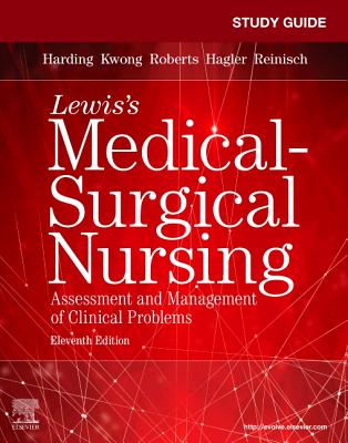 Study Guide for Medical-Surgical Nursing: Assessment and Management of Clinical Problems - Harding, Mariann M, PhD, RN, CNE, and Bowman-Woodall, Collin, Msn, RN, and Kwong, Jeffrey, MPH, Faan