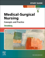 Study Guide for Medical-Surgical Nursing: Concepts and Practice