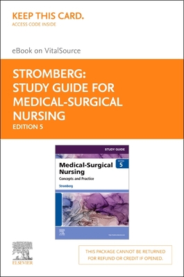 Study Guide for Medical-Surgical Nursing - Elsevier eBook on Vitalsource (Retail Access Card): Concepts and Practice - Stromberg, Holly K, RN, Bsn, Msn, Phn, Ccrn