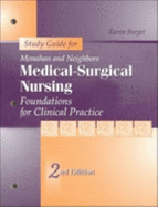 Study Guide for Medical-Surgical Nursing: Foundations for Clinical Practice - Monahan, Frances Donovan, PhD, RN, and Burger, Karen L, PhD, RN