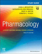 Study Guide for Pharmacology: A Patient-Centered Nursing Process Approach