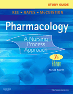 Study Guide for Pharmacology - Revised Reprint: A Nursing Process Approach