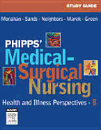 Study Guide for Phipps' Medical-Surgical Nursing: Health & Illness Perspectives
