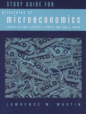 Study Guide: for Principles of Microeconomics, Fourth Edition - Martin, Lawrence W.