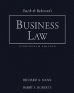 Study Guide for Smith and Roberson S Business Law, 14th - Mann, Richard A, and Roberts, Barry S