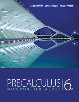 Study Guide for Stewart/Redlin/Watson's Precalculus: Mathematics for Calculus, 6th - Stewart, James, and Redlin, Lothar, and Watson, Saleem