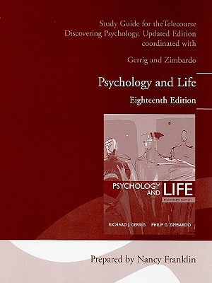 Study Guide for the Telecourse Discovering Psychology: Psychology and Life - Franklin, Nancy (Performed by), and Gerrig, Richard J, and Zimbardo, Philip G, PhD