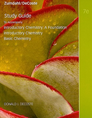 Study Guide for Zumdahl/Decoste's Introductory Chemistry, 7th - Zumdahl, Steven S, and DeCoste, Donald J