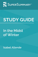 Study Guide: In the Midst of Winter by Isabel Allende (SuperSummary)
