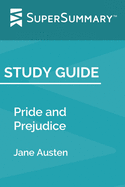 Study Guide: Pride and Prejudice by Jane Austen (SuperSummary)