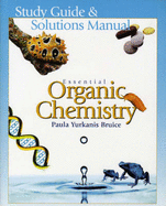Study Guide/Solutions Manual for Essential Organic Chemistry