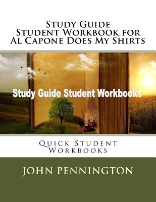 Study Guide Student Workbook for Al Capone Does My Shirts: Quick Student Workbooks - Pennington, John